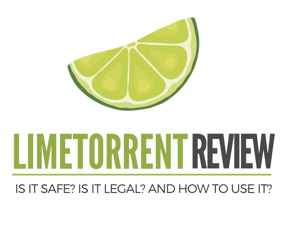 You are currently viewing LimeTorrent Review. Is it safe? is it legal? And how to stay anonymous?