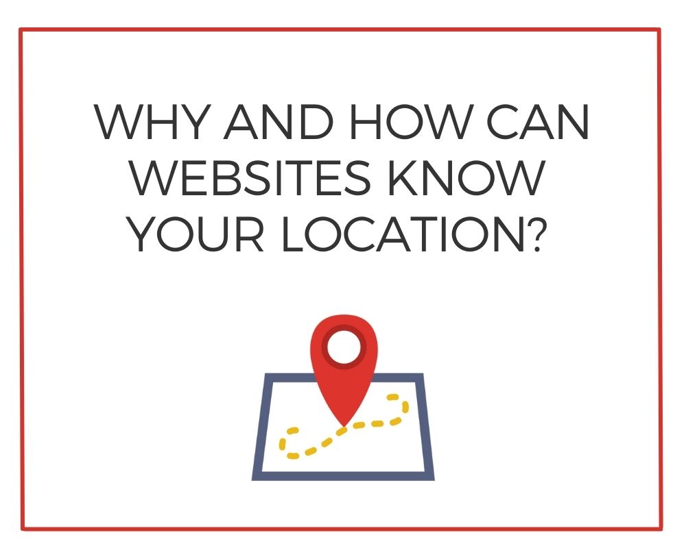 Read more about the article How Can a Website Know Your Location?
