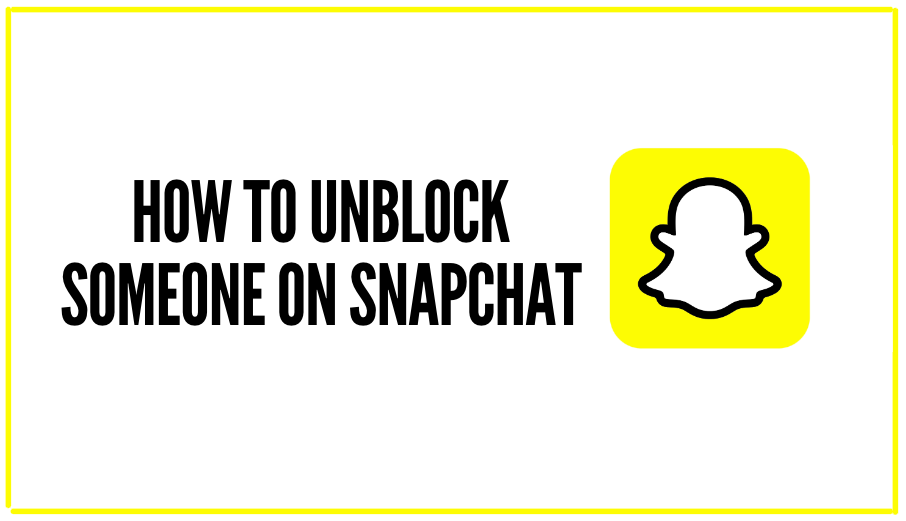 You are currently viewing How To Unblock Someone On Snapchat