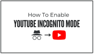 Read more about the article How To Use Youtube In Incognito Mode On Mobile Devices?