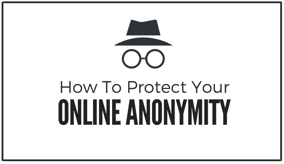 You are currently viewing 10 Tips to Remain Anonymous Online.