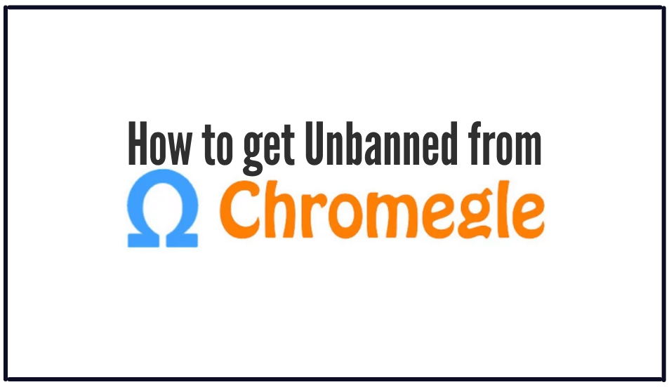 You are currently viewing How To Get Unbanned From Omegle?
